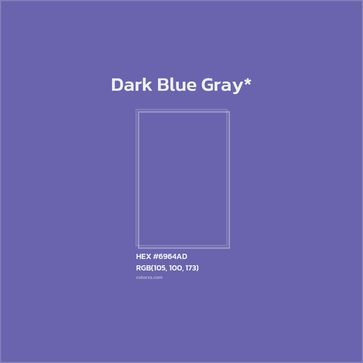 #6964AD hex color. RGB, RYB, CMYK, HSL, HSV codes and color conversions. Matching color names, palettes, paints.