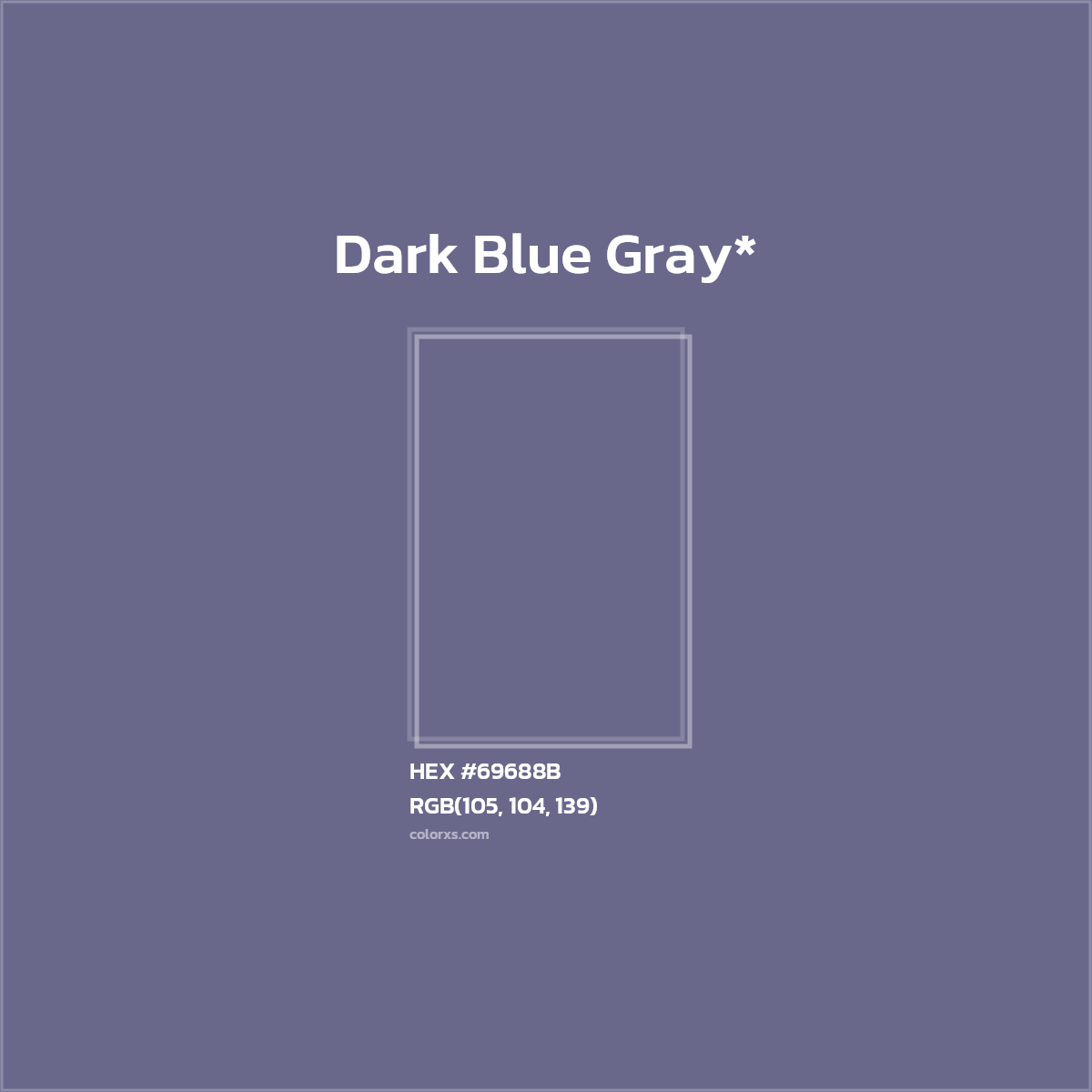 #69688B hex color. RGB, RYB, CMYK, HSL, HSV codes and color conversions. Matching color names, palettes, paints.