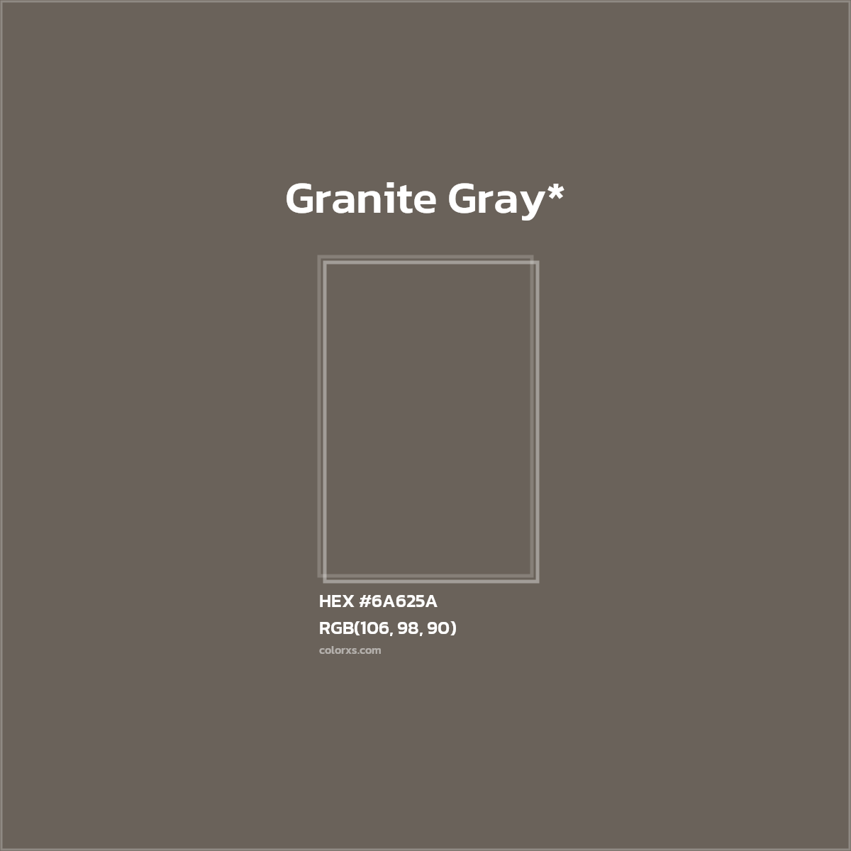 #6A625A hex color. RGB, RYB, CMYK, HSL, HSV codes and color conversions. Matching color names, palettes, paints.