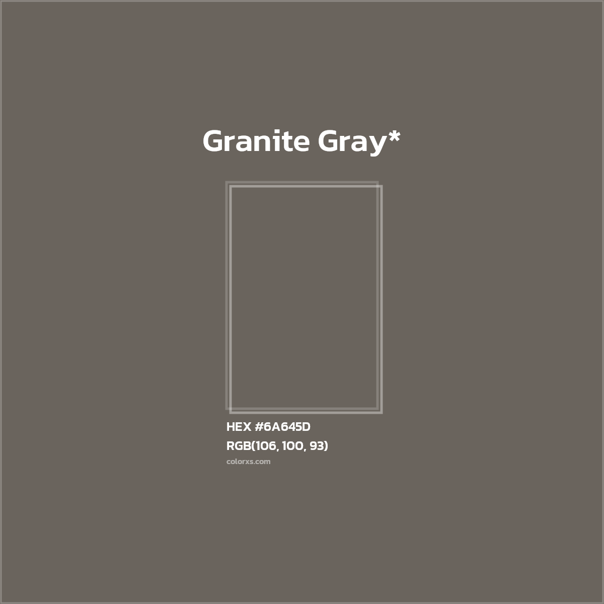 #6A645D hex color. RGB, RYB, CMYK, HSL, HSV codes and color conversions. Matching color names, palettes, paints.