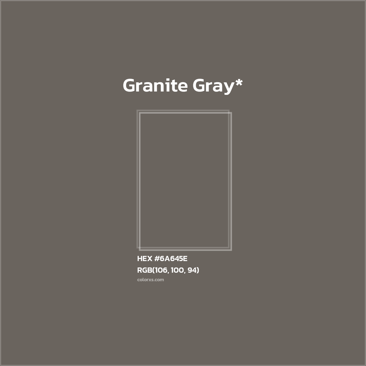#6A645E hex color. RGB, RYB, CMYK, HSL, HSV codes and color conversions. Matching color names, palettes, paints.