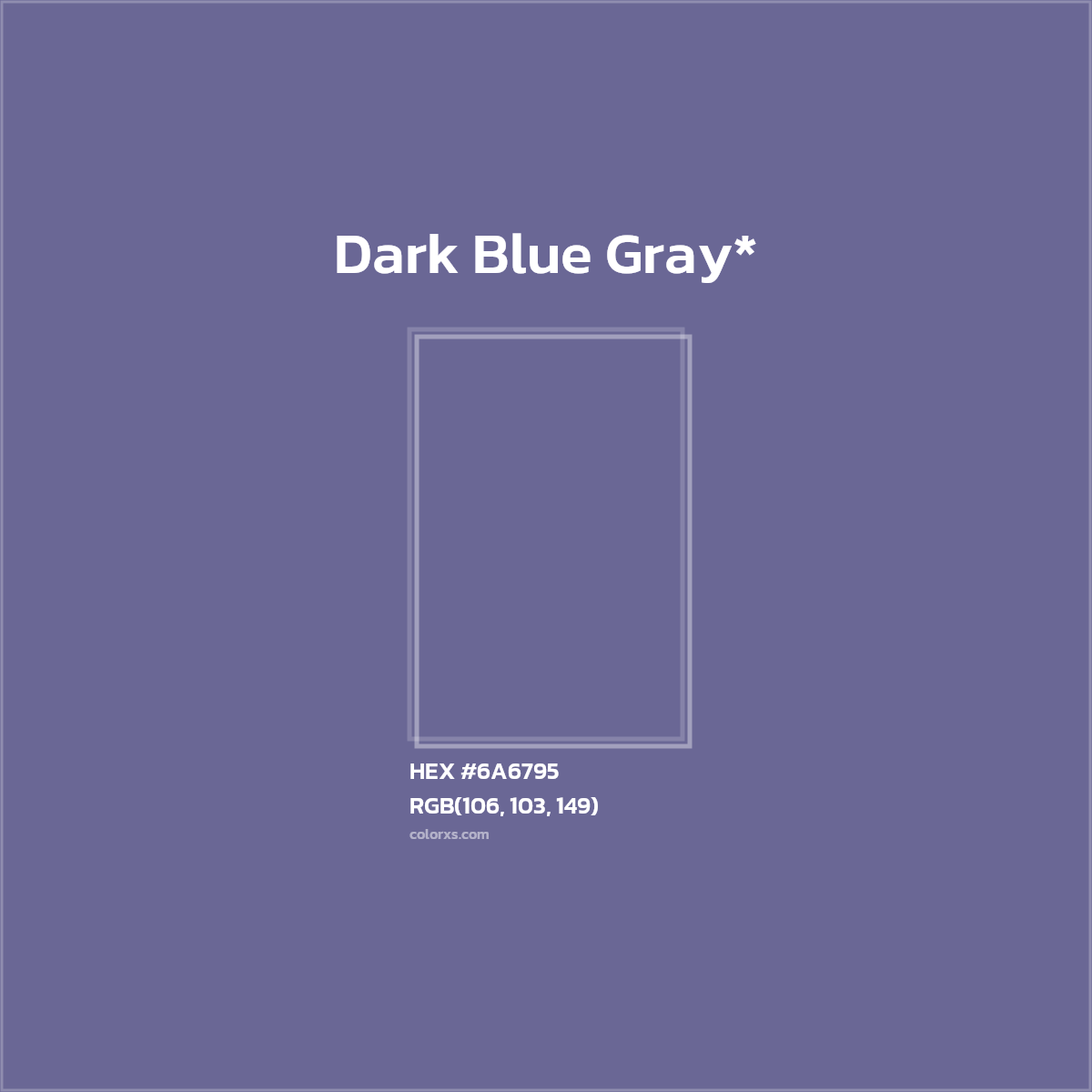 #6A6795 hex color. RGB, RYB, CMYK, HSL, HSV codes and color conversions. Matching color names, palettes, paints.