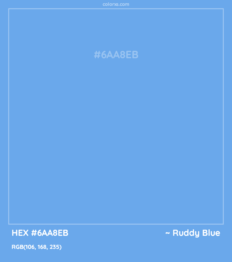 #6AA8EB hex color. RGB, RYB, CMYK, HSL, HSV codes and color conversions. Matching color names, palettes, paints.