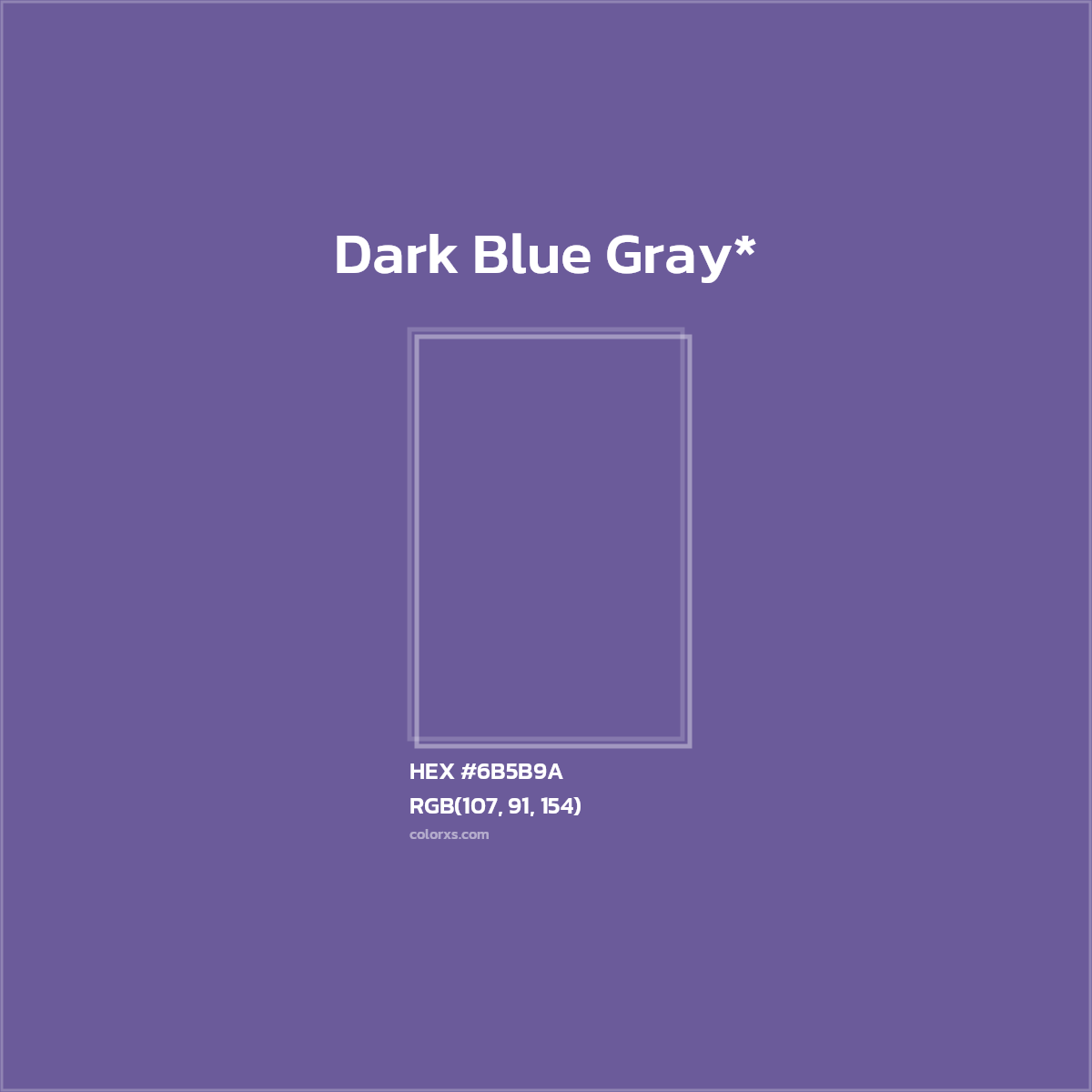 #6B5B9A hex color. RGB, RYB, CMYK, HSL, HSV codes and color conversions. Matching color names, palettes, paints.