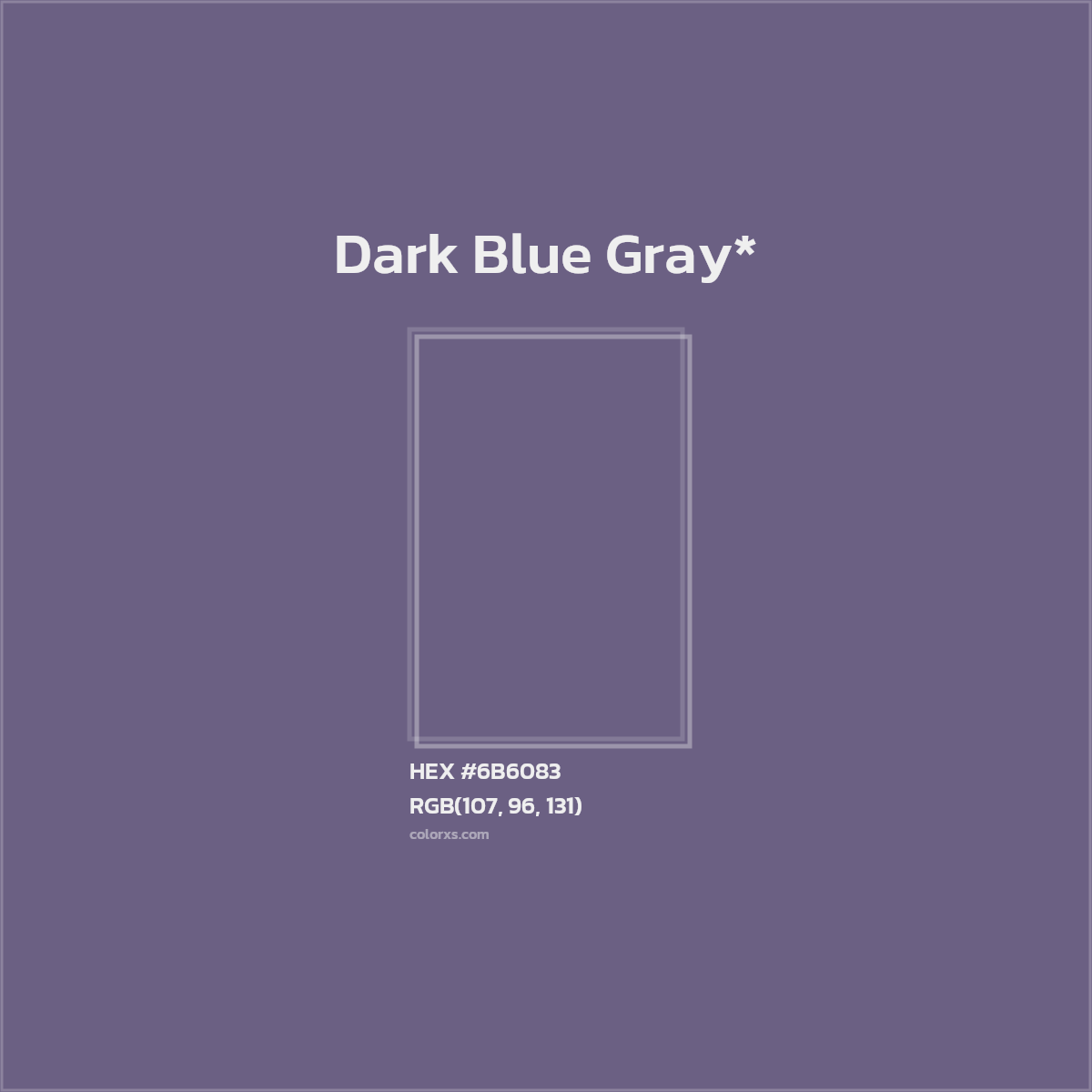 #6B6083 hex color. RGB, RYB, CMYK, HSL, HSV codes and color conversions. Matching color names, palettes, paints.
