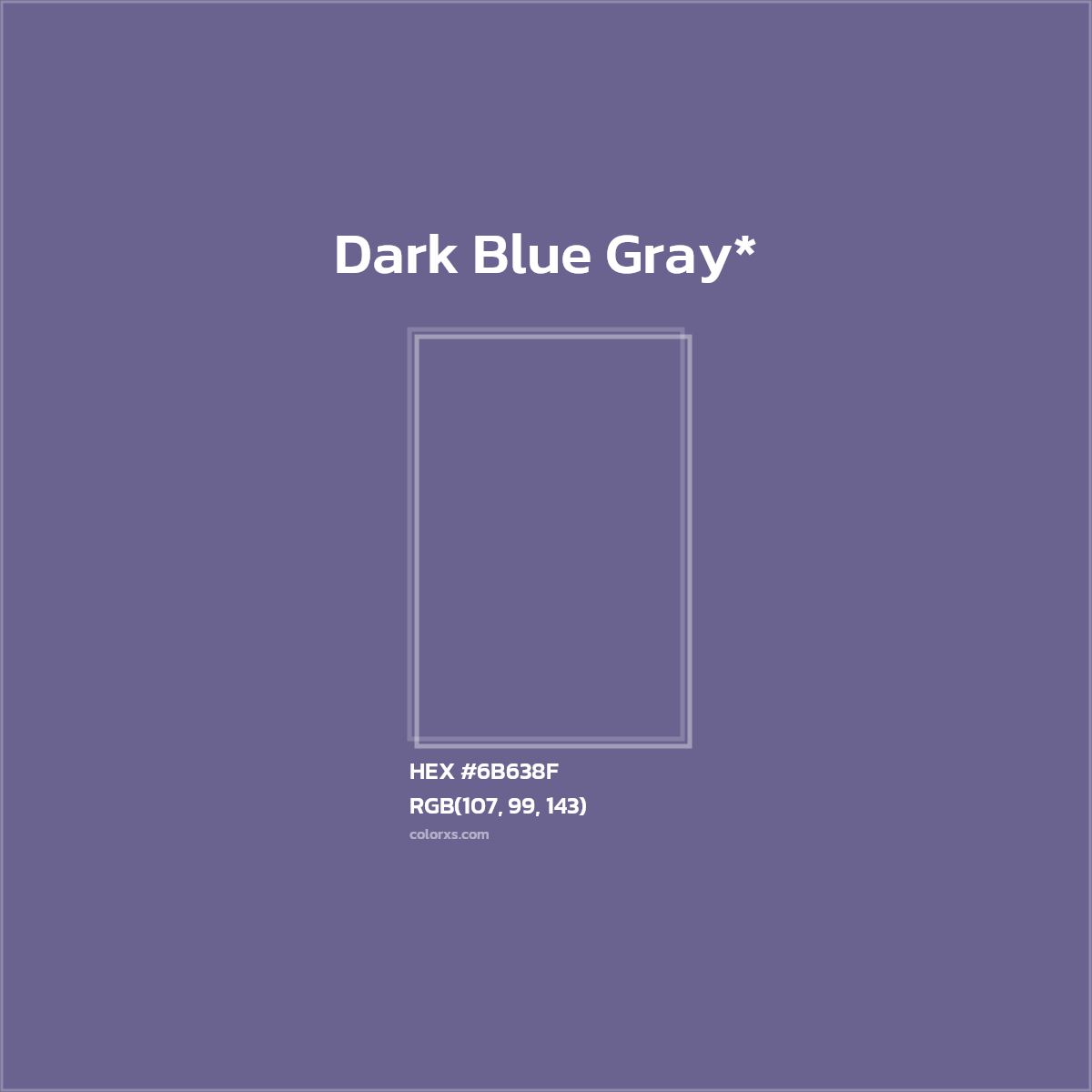 #6B638F hex color. RGB, RYB, CMYK, HSL, HSV codes and color conversions. Matching color names, palettes, paints.