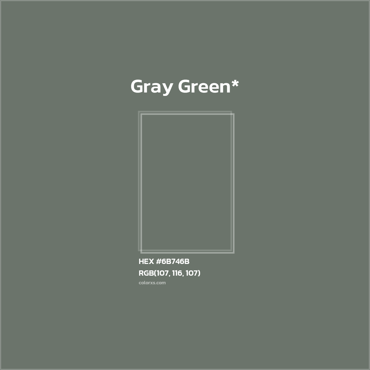#6B746B hex color. RGB, RYB, CMYK, HSL, HSV codes and color conversions. Matching color names, palettes, paints.