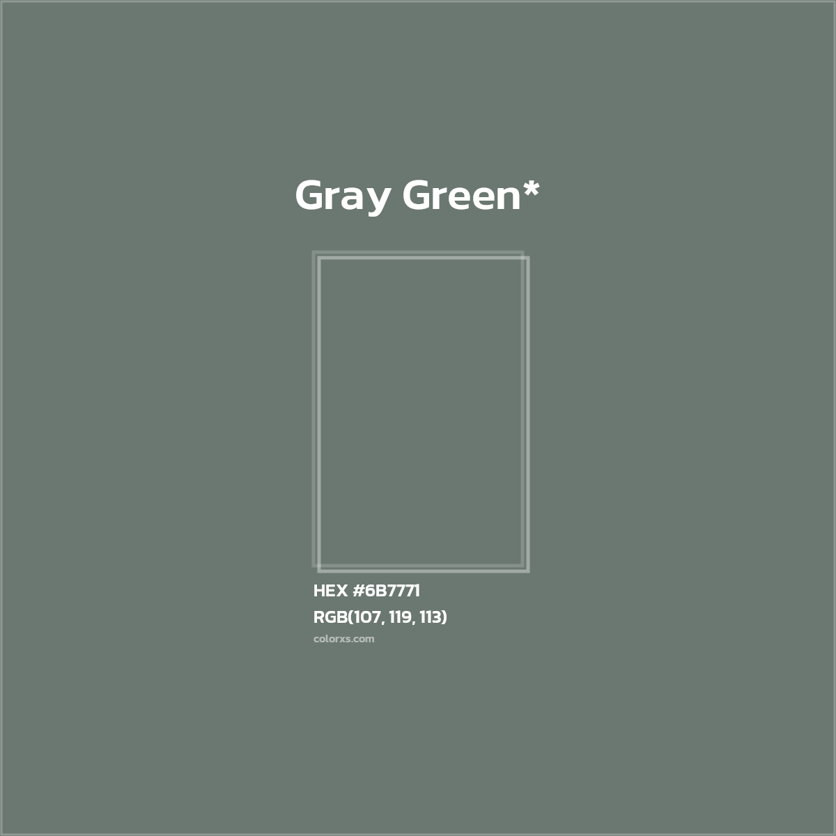 #6B7771 hex color. RGB, RYB, CMYK, HSL, HSV codes and color conversions. Matching color names, palettes, paints.