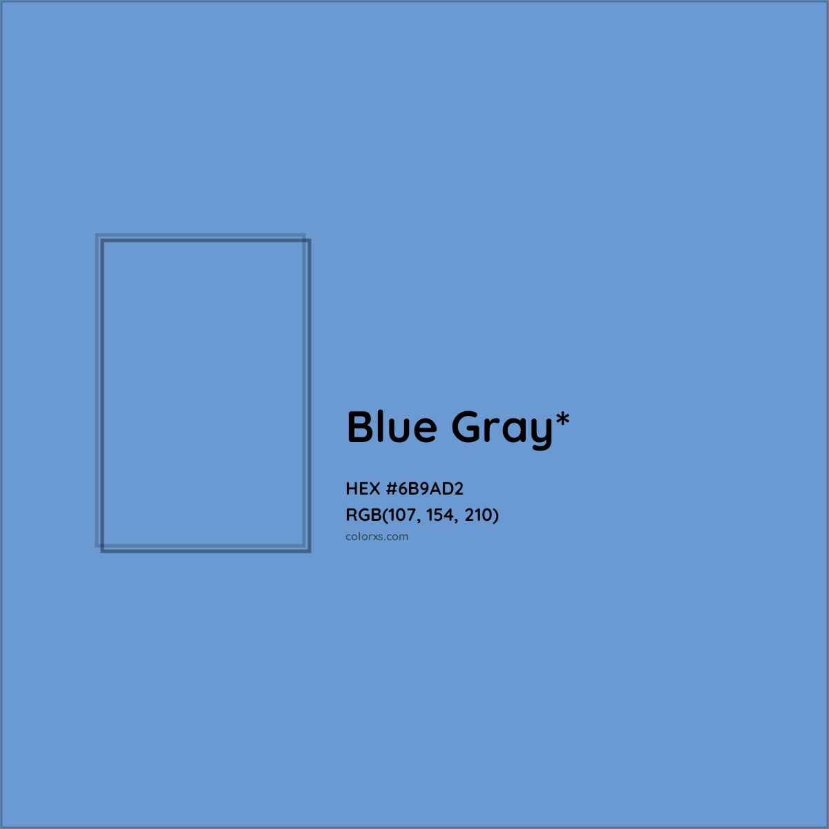#6B9AD2 hex color. RGB, RYB, CMYK, HSL, HSV codes and color conversions. Matching color names, palettes, paints.