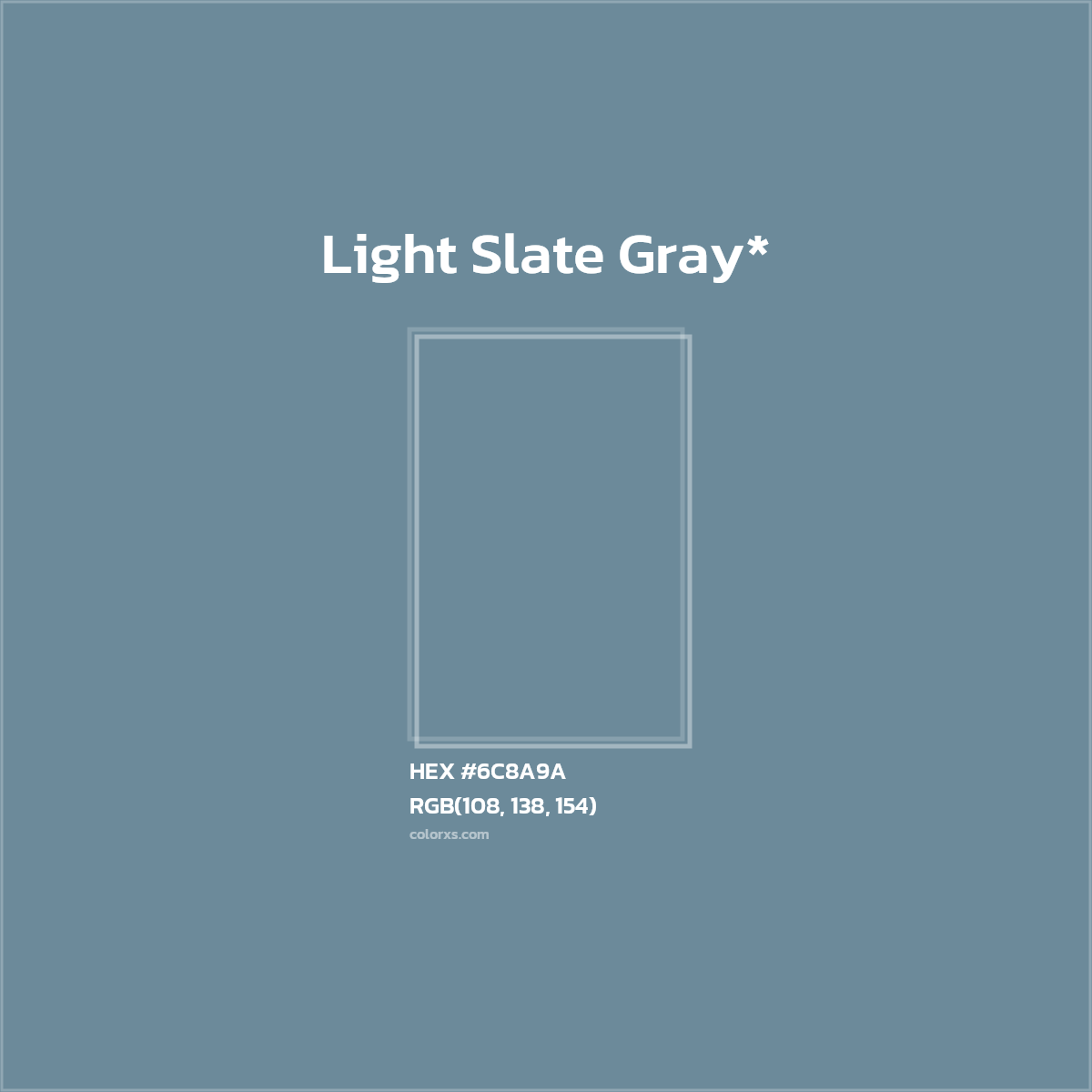 #6C8A9A hex color. RGB, RYB, CMYK, HSL, HSV codes and color conversions. Matching color names, palettes, paints.