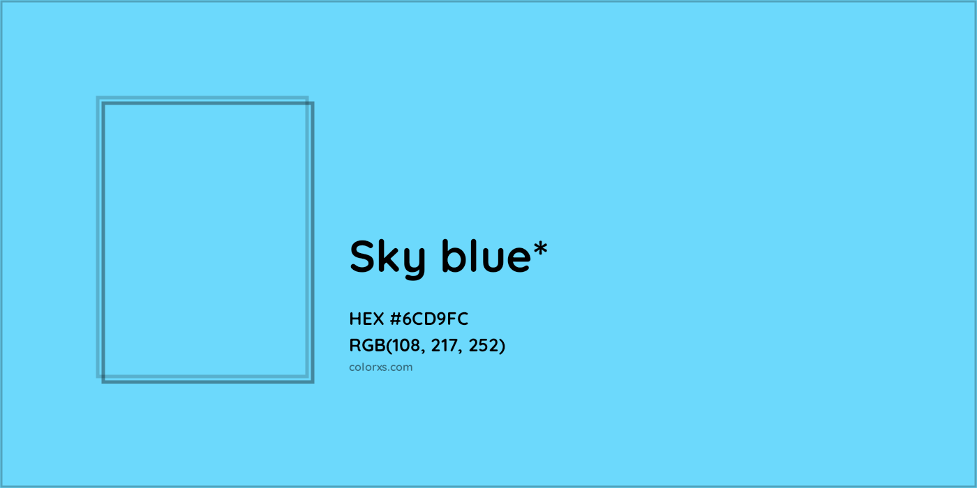 #6CD9FC hex color. RGB, RYB, CMYK, HSL, HSV codes and color conversions. Matching color names, palettes, paints.