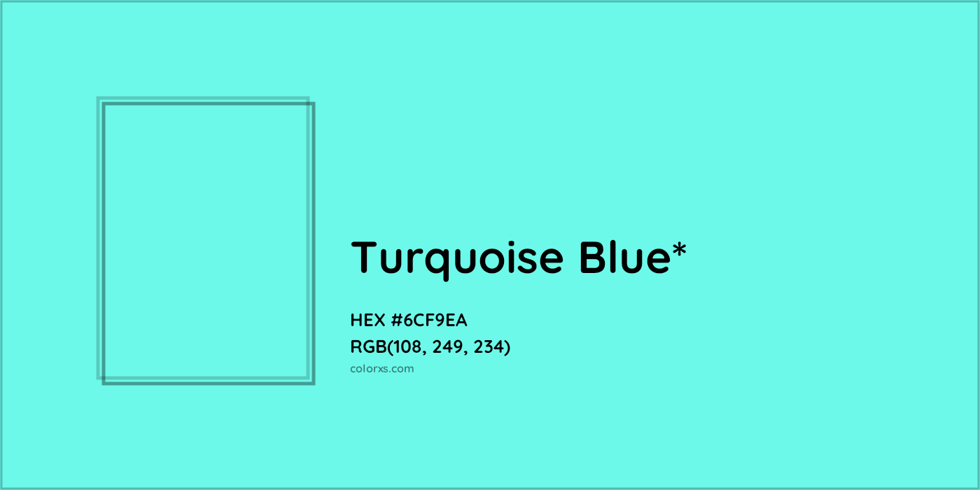 #6CF9EA hex color. RGB, RYB, CMYK, HSL, HSV codes and color conversions. Matching color names, palettes, paints.