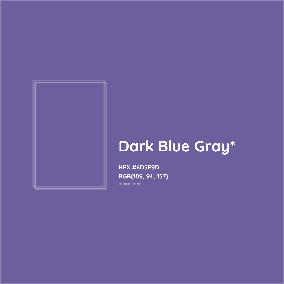 #6D5E9D hex color. RGB, RYB, CMYK, HSL, HSV codes and color conversions. Matching color names, palettes, paints.
