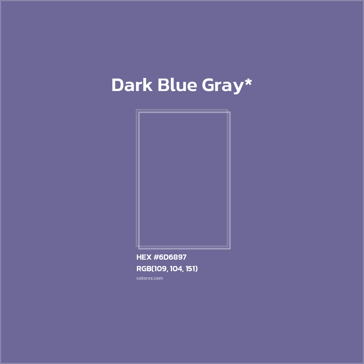 #6D6897 hex color. RGB, RYB, CMYK, HSL, HSV codes and color conversions. Matching color names, palettes, paints.