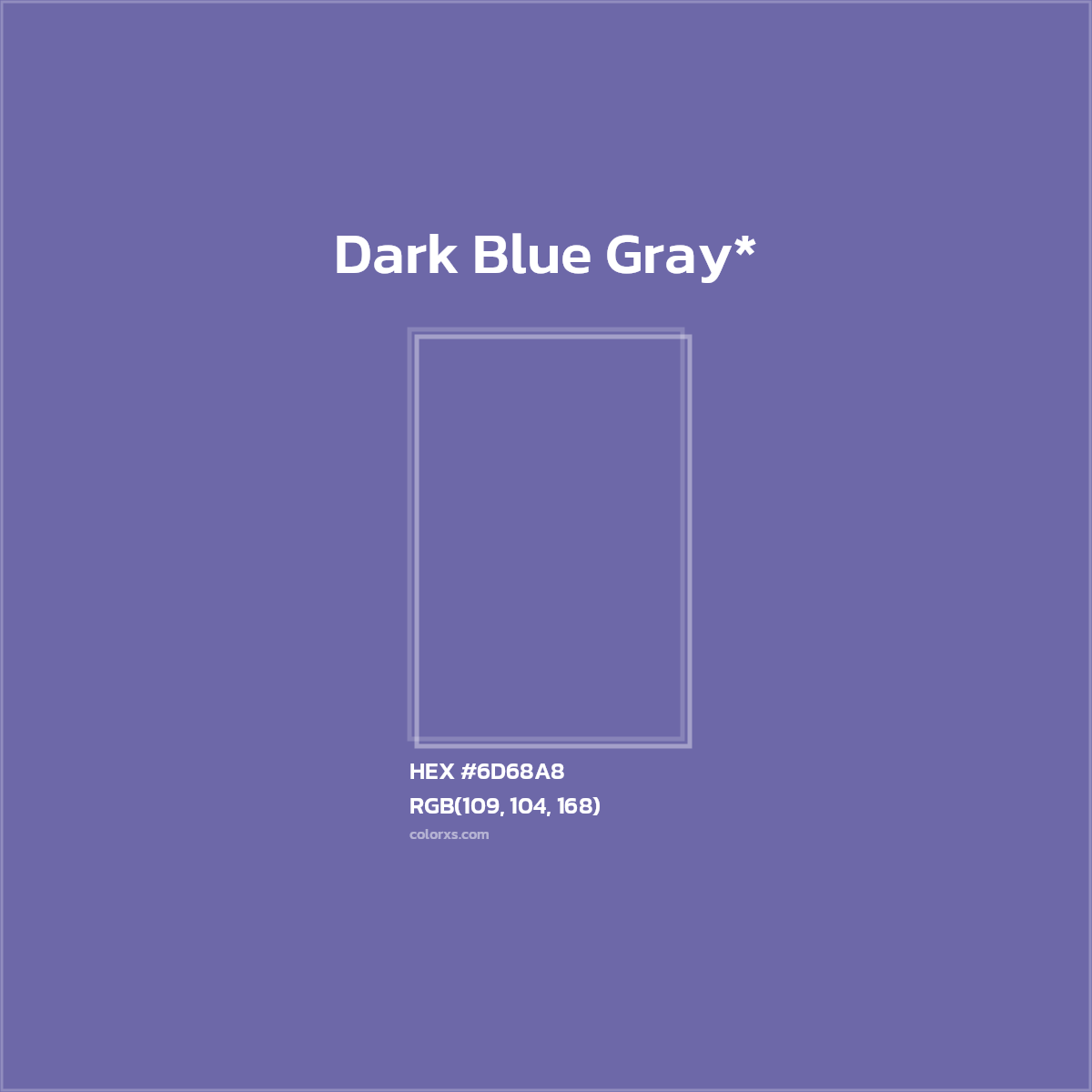 #6D68A8 hex color. RGB, RYB, CMYK, HSL, HSV codes and color conversions. Matching color names, palettes, paints.