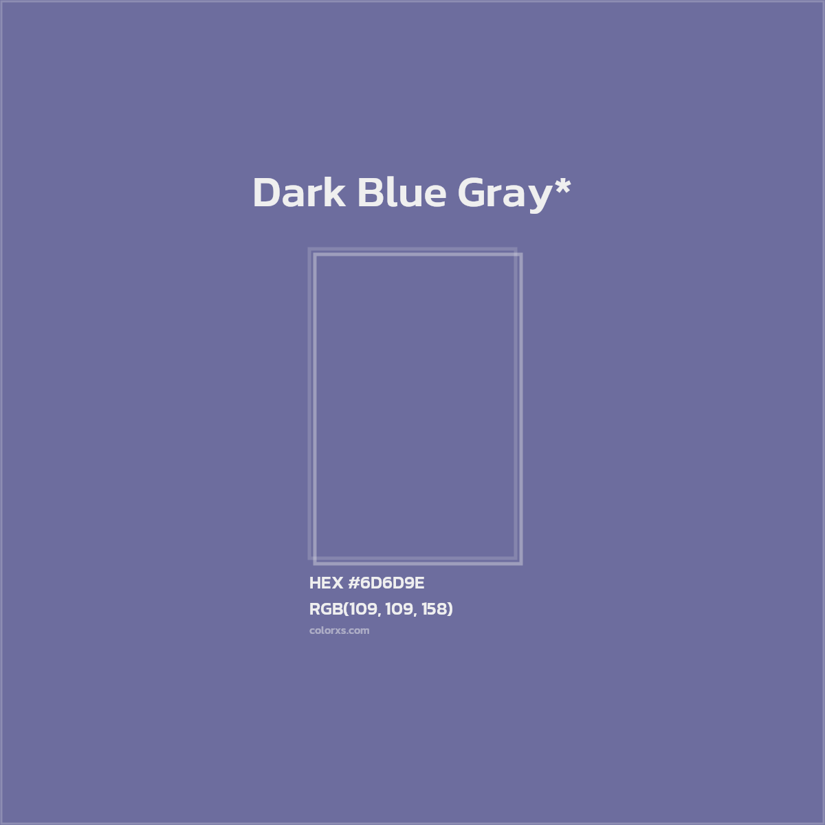 #6D6D9E hex color. RGB, RYB, CMYK, HSL, HSV codes and color conversions. Matching color names, palettes, paints.