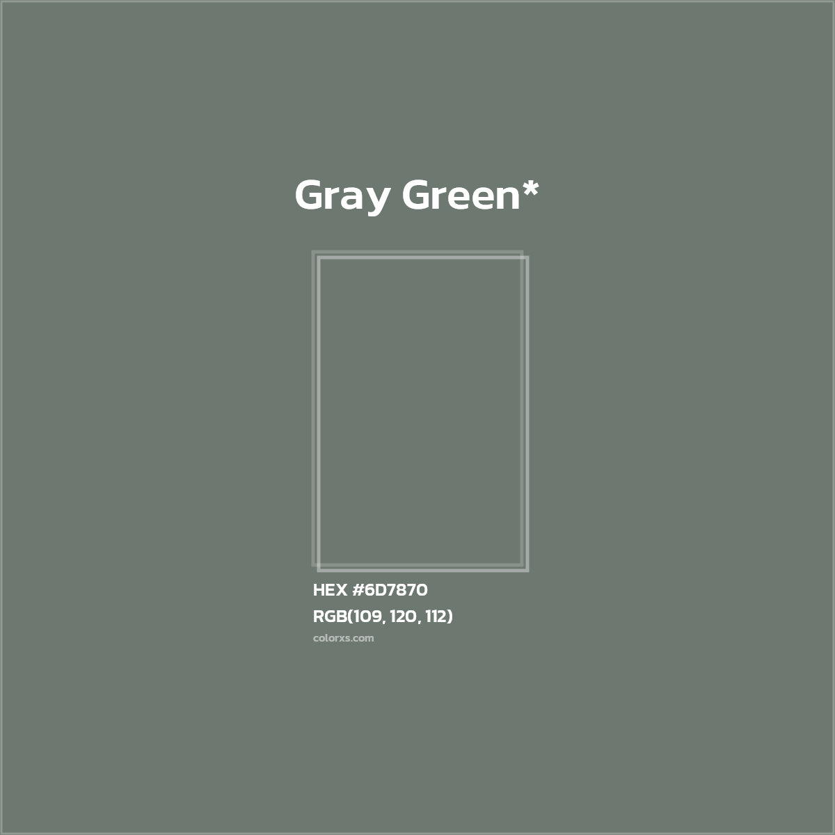 #6D7870 hex color. RGB, RYB, CMYK, HSL, HSV codes and color conversions. Matching color names, palettes, paints.