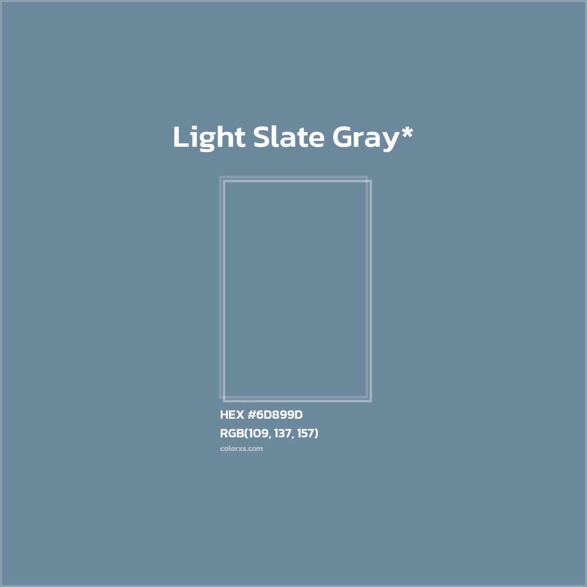 #6D899D hex color. RGB, RYB, CMYK, HSL, HSV codes and color conversions. Matching color names, palettes, paints.