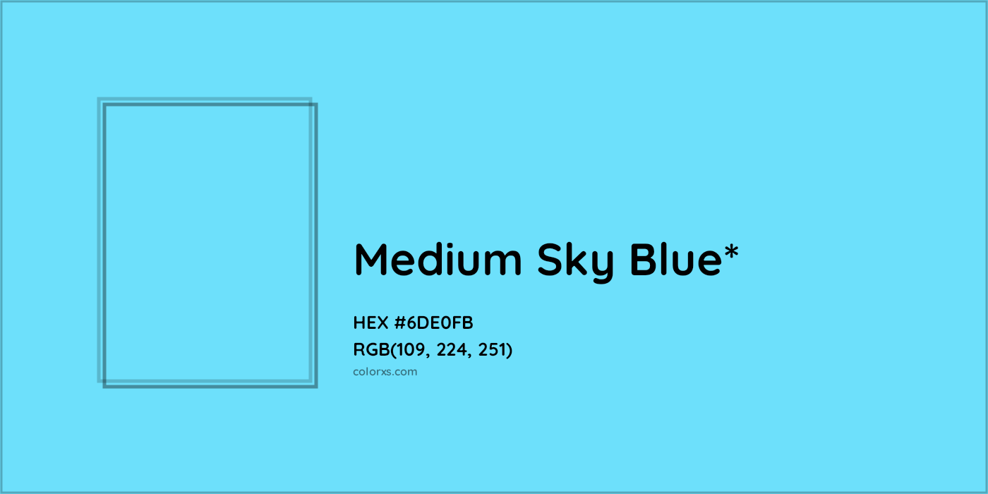#6DE0FB hex color. RGB, RYB, CMYK, HSL, HSV codes and color conversions. Matching color names, palettes, paints.