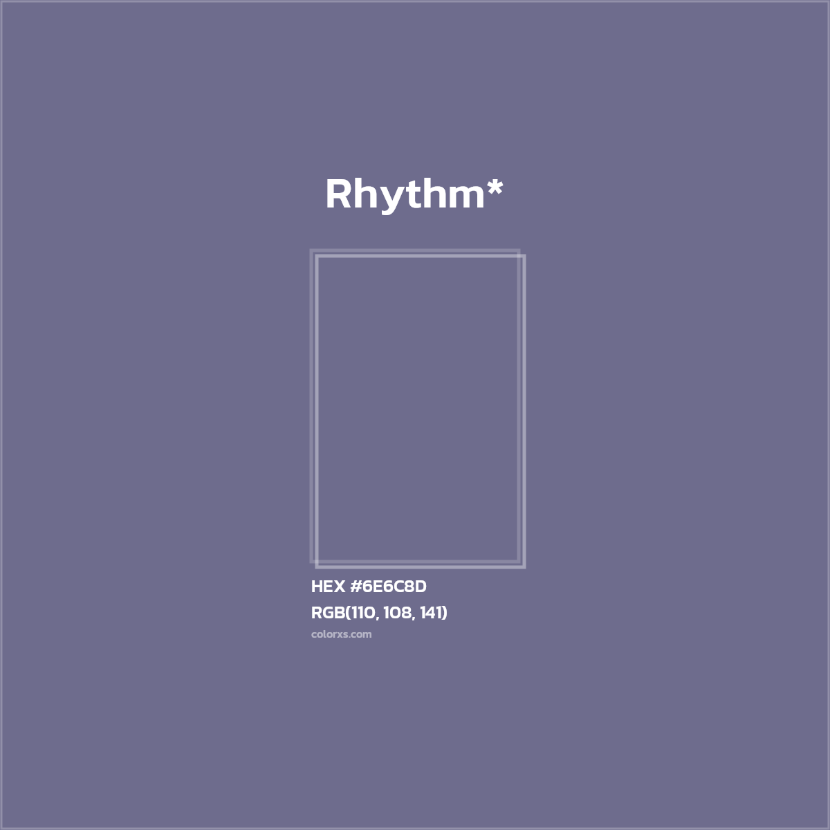 #6E6C8D hex color. RGB, RYB, CMYK, HSL, HSV codes and color conversions. Matching color names, palettes, paints.