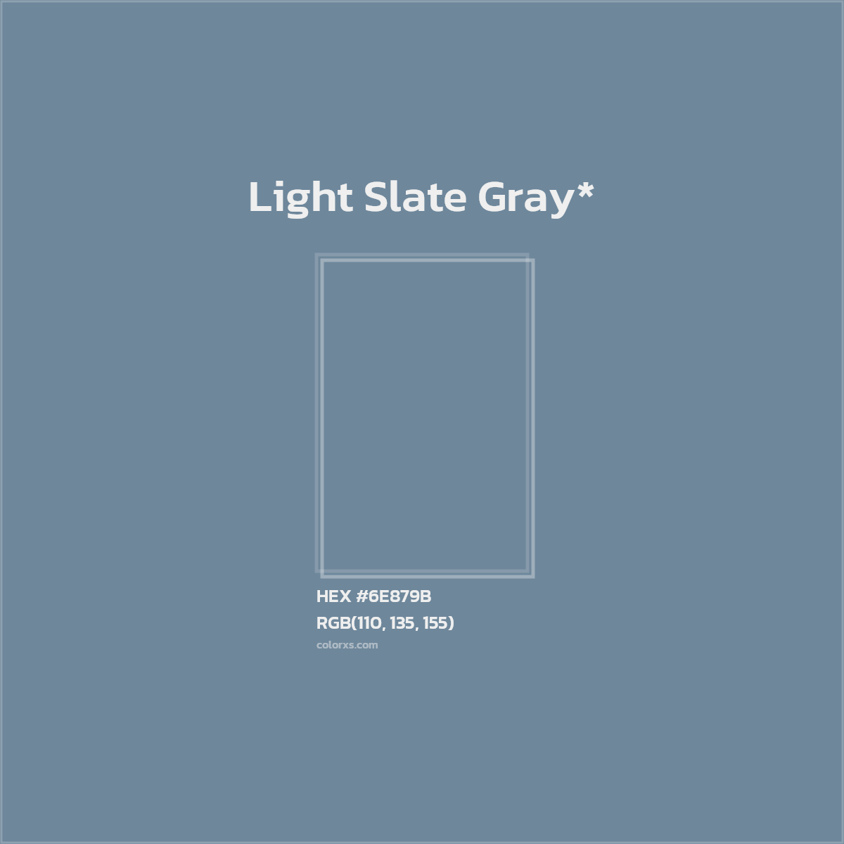 #6E879B hex color. RGB, RYB, CMYK, HSL, HSV codes and color conversions. Matching color names, palettes, paints.