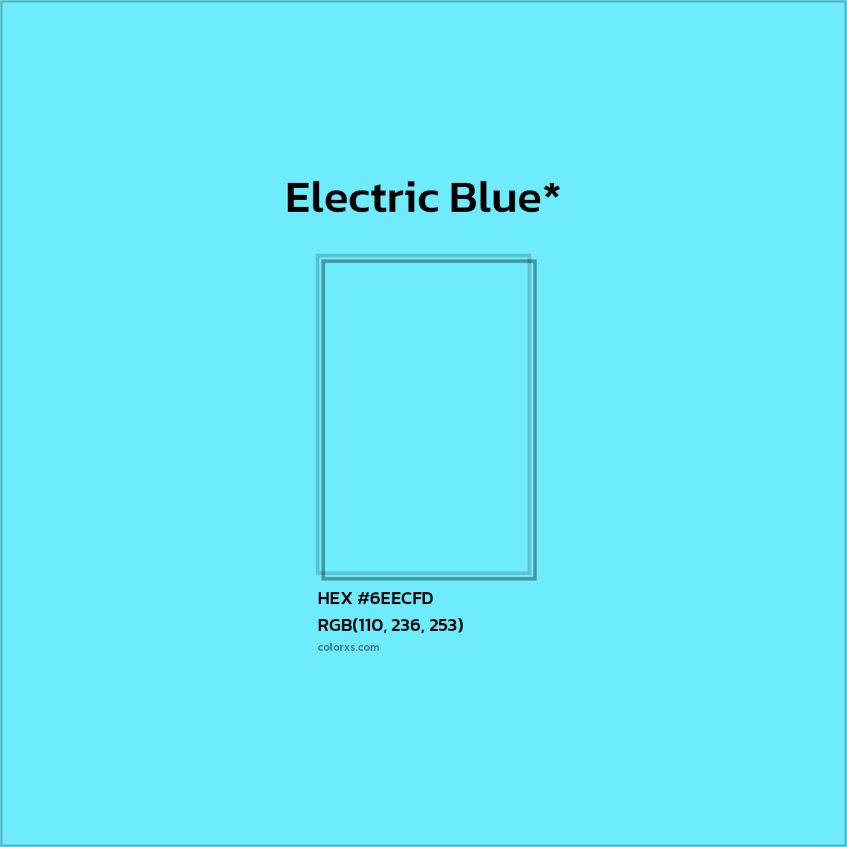 #6EECFD hex color. RGB, RYB, CMYK, HSL, HSV codes and color conversions. Matching color names, palettes, paints.