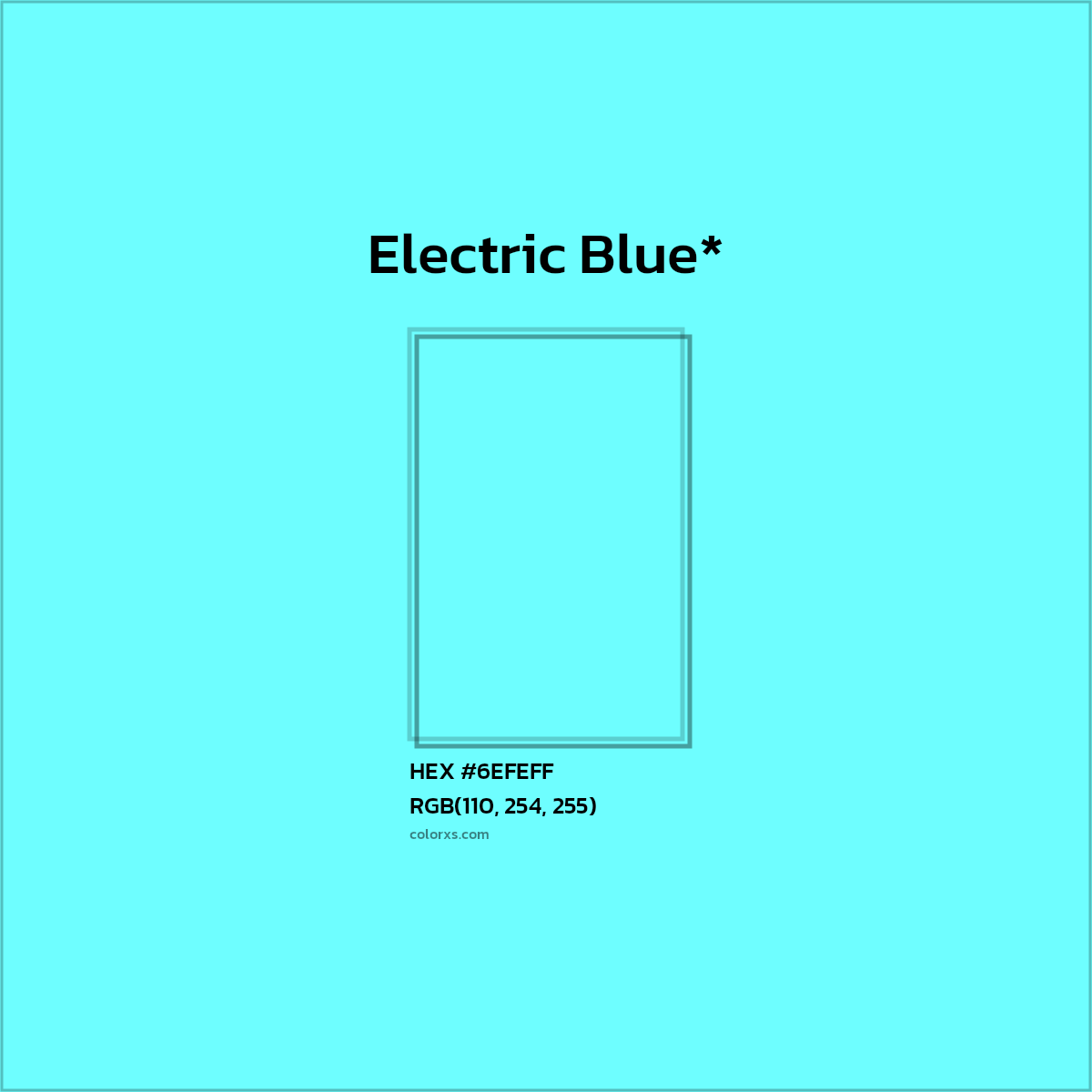 #6EFEFF hex color. RGB, RYB, CMYK, HSL, HSV codes and color conversions. Matching color names, palettes, paints.