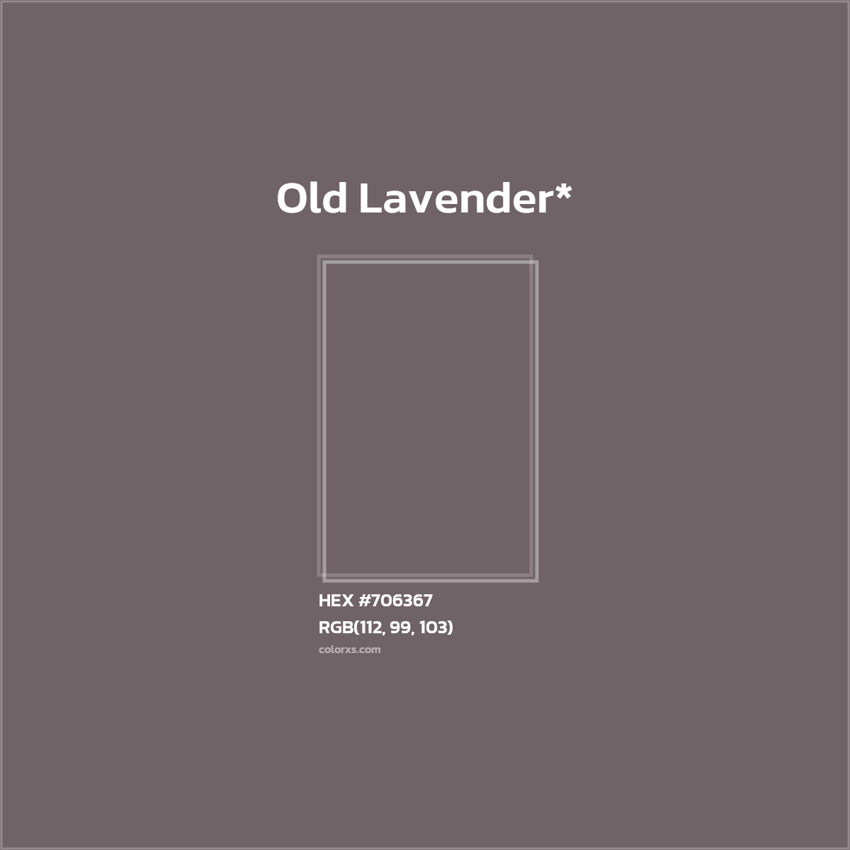 #706367 hex color. RGB, RYB, CMYK, HSL, HSV codes and color conversions. Matching color names, palettes, paints.