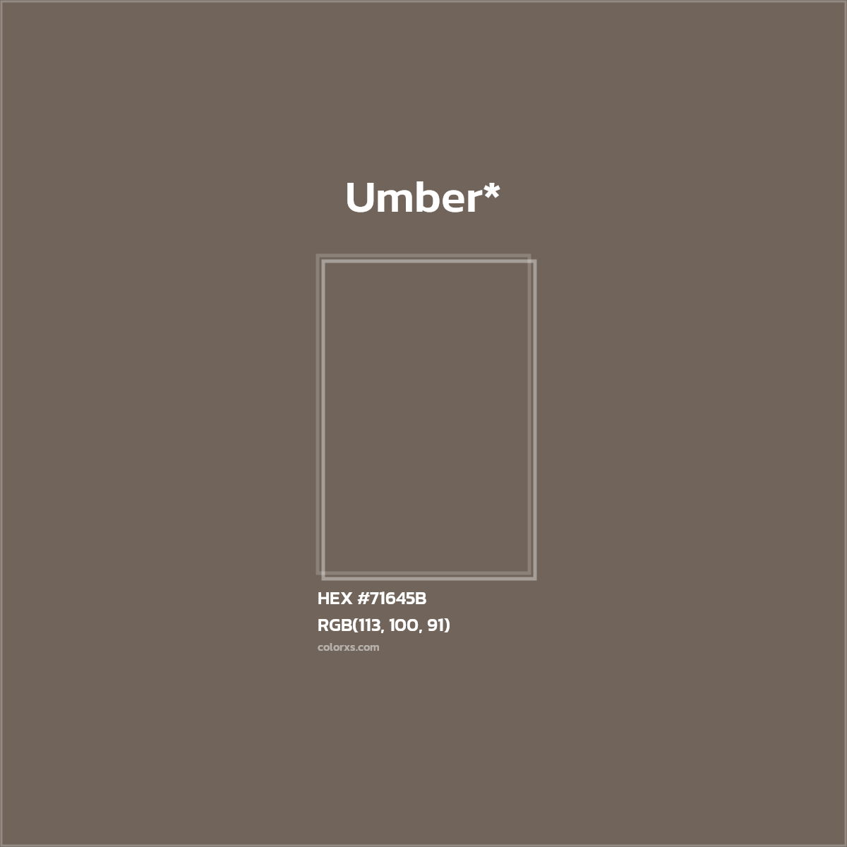 #71645B hex color. RGB, RYB, CMYK, HSL, HSV codes and color conversions. Matching color names, palettes, paints.