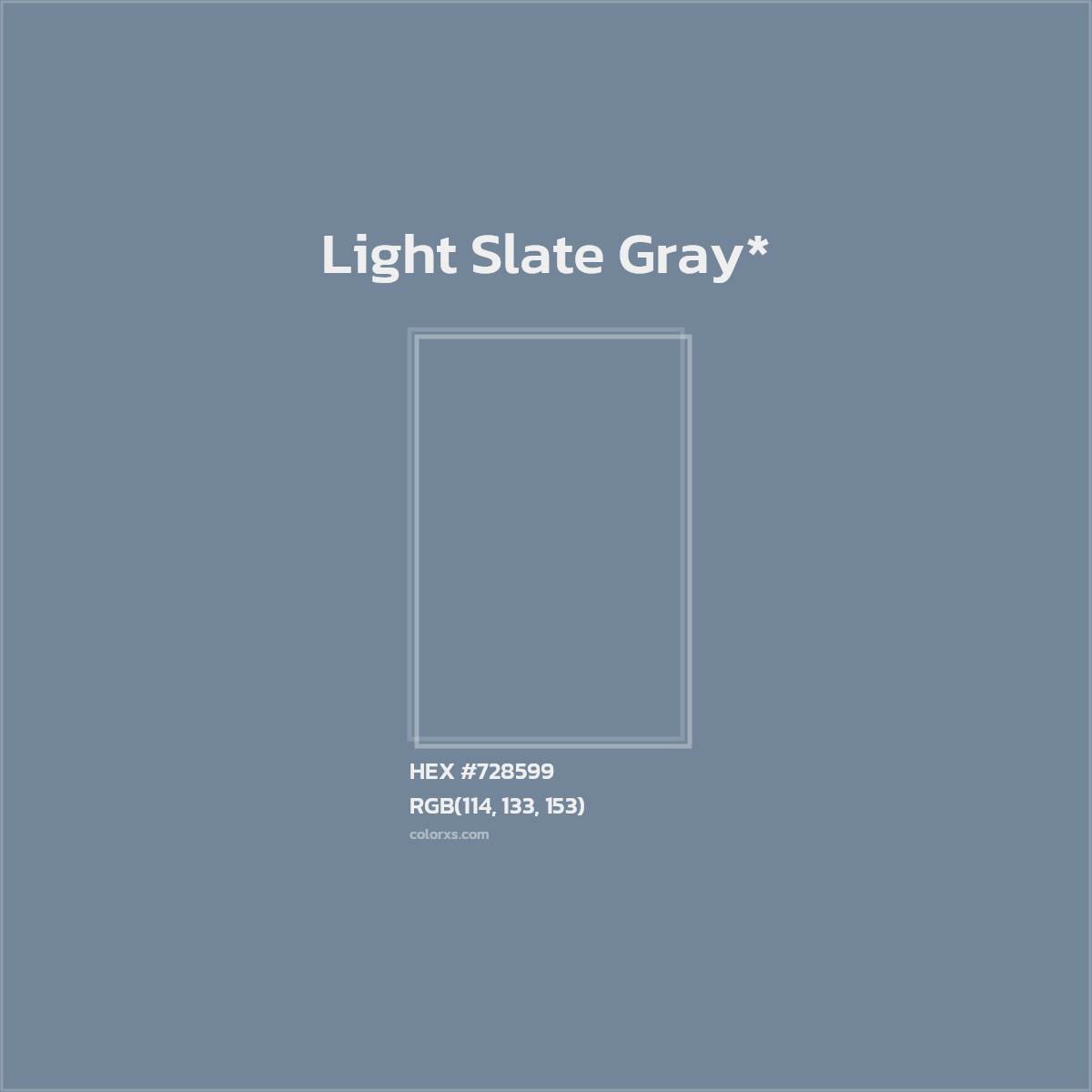 #728599 hex color. RGB, RYB, CMYK, HSL, HSV codes and color conversions. Matching color names, palettes, paints.