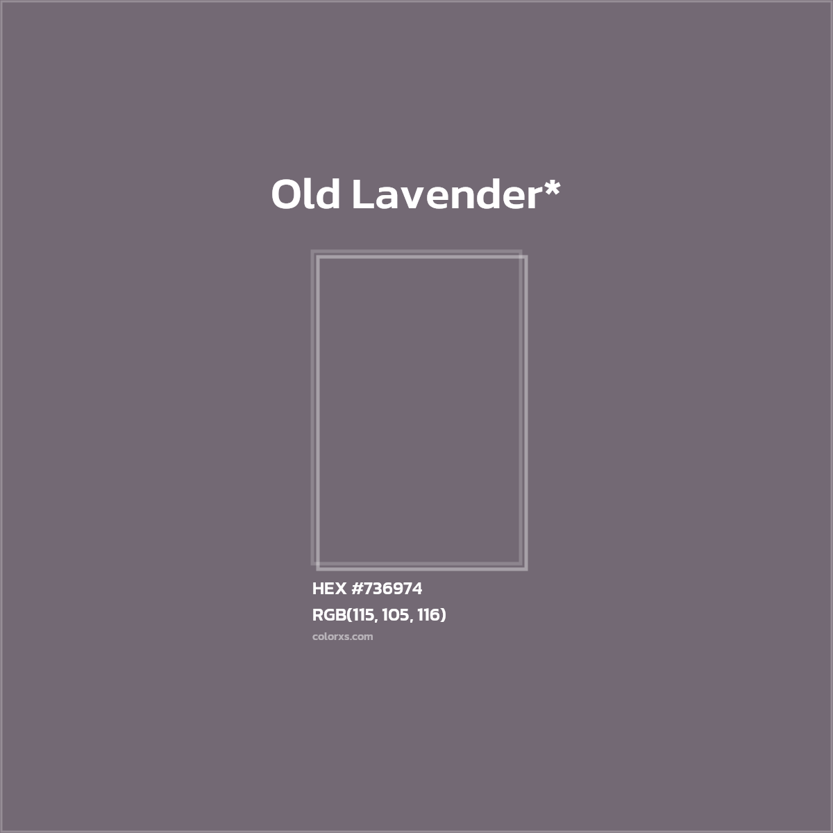 #736974 hex color. RGB, RYB, CMYK, HSL, HSV codes and color conversions. Matching color names, palettes, paints.
