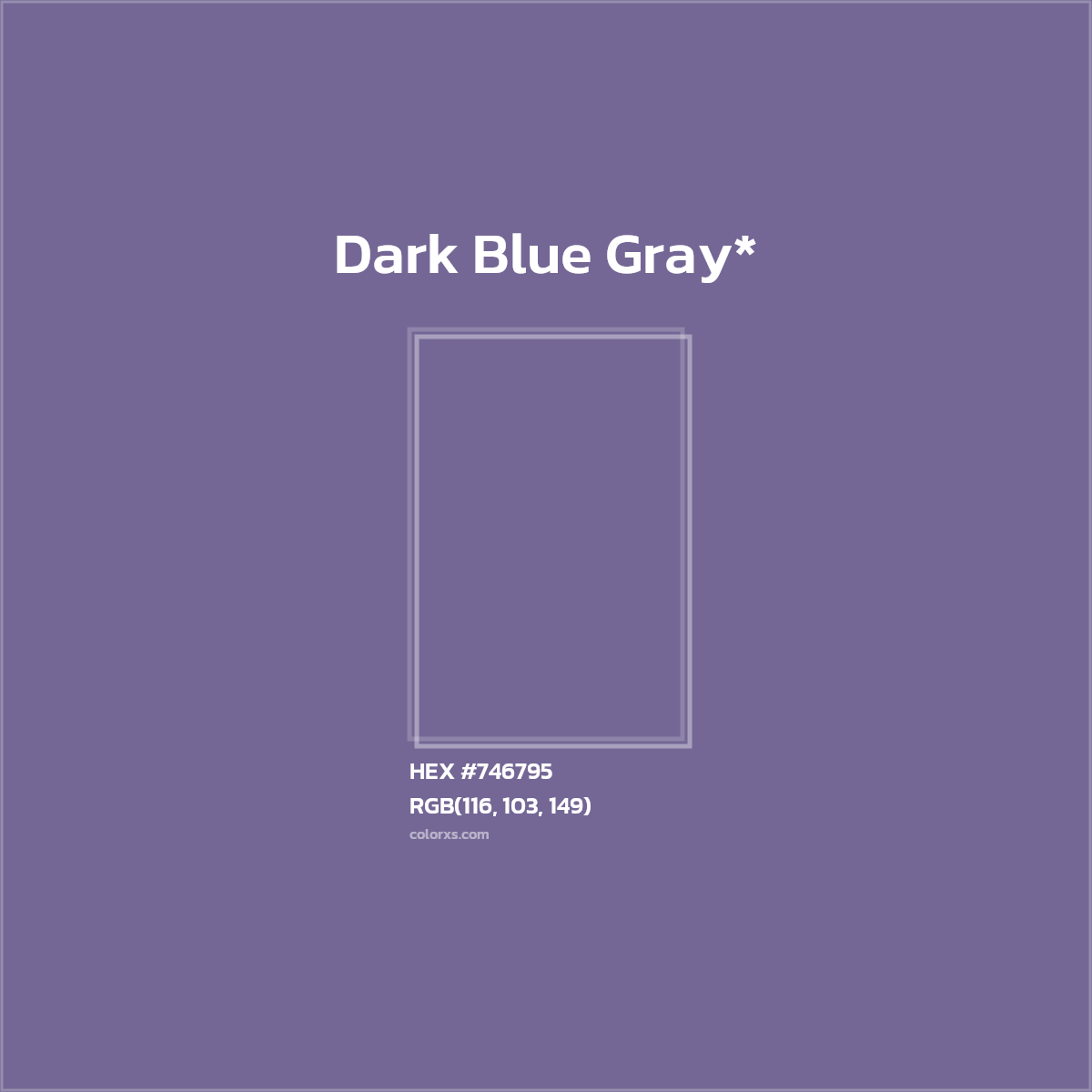 #746795 hex color. RGB, RYB, CMYK, HSL, HSV codes and color conversions. Matching color names, palettes, paints.
