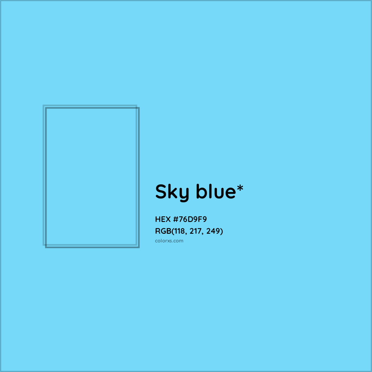 #76D9F9 hex color. RGB, RYB, CMYK, HSL, HSV codes and color conversions. Matching color names, palettes, paints.