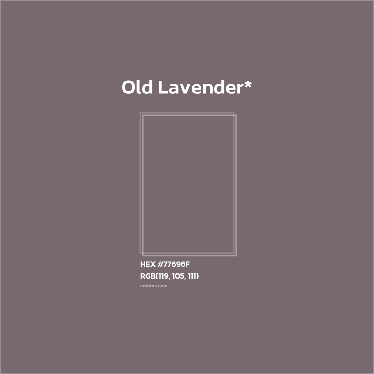 #77696F hex color. RGB, RYB, CMYK, HSL, HSV codes and color conversions. Matching color names, palettes, paints.