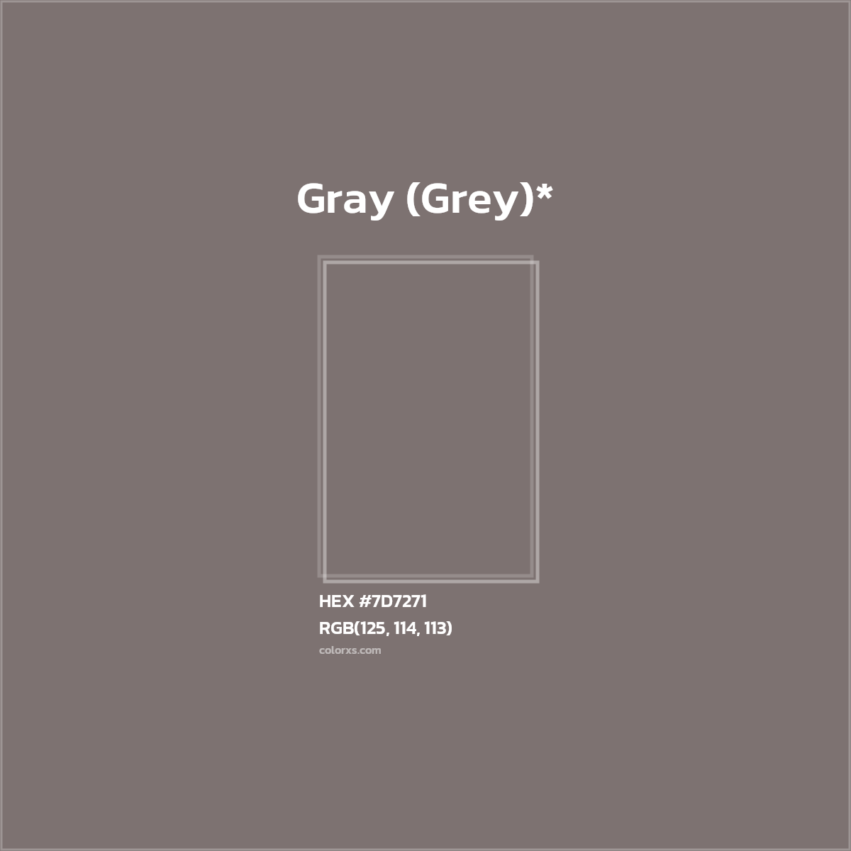 #7D7271 hex color. RGB, RYB, CMYK, HSL, HSV codes and color conversions. Matching color names, palettes, paints.