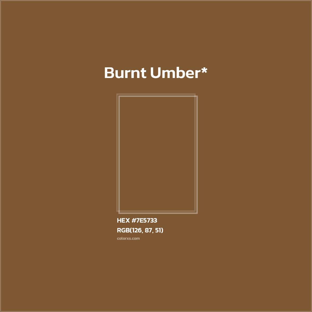 #7E5733 hex color. RGB, RYB, CMYK, HSL, HSV codes and color conversions. Matching color names, palettes, paints.