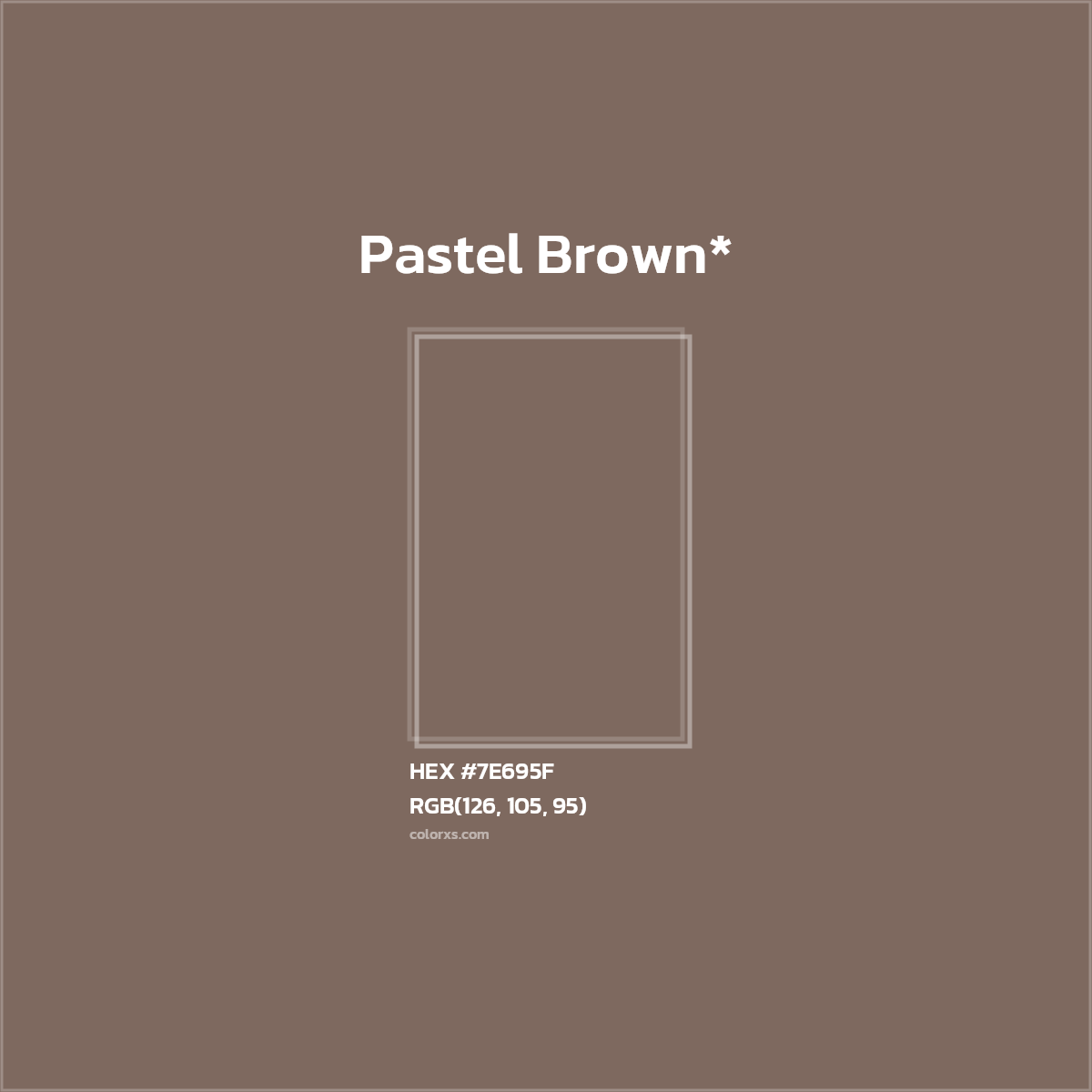 #7E695F hex color. RGB, RYB, CMYK, HSL, HSV codes and color conversions. Matching color names, palettes, paints.