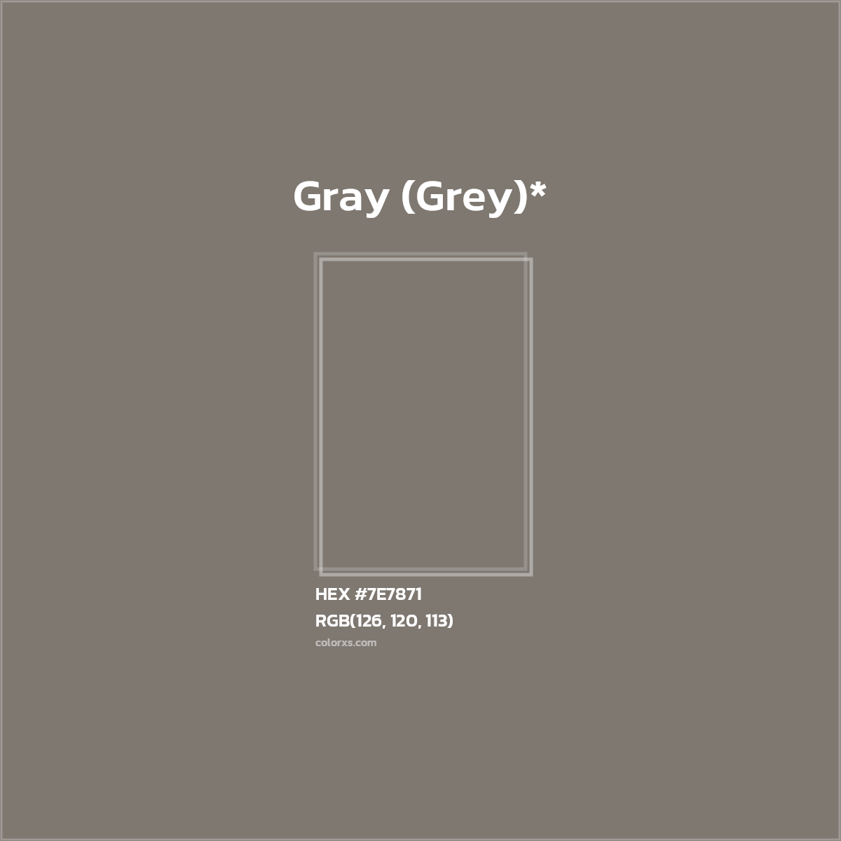#7E7871 hex color. RGB, RYB, CMYK, HSL, HSV codes and color conversions. Matching color names, palettes, paints.