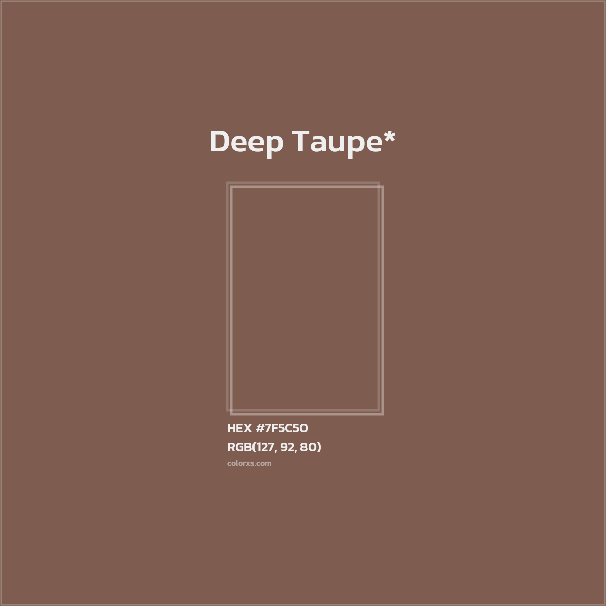 #7F5C50 hex color. RGB, RYB, CMYK, HSL, HSV codes and color conversions. Matching color names, palettes, paints.