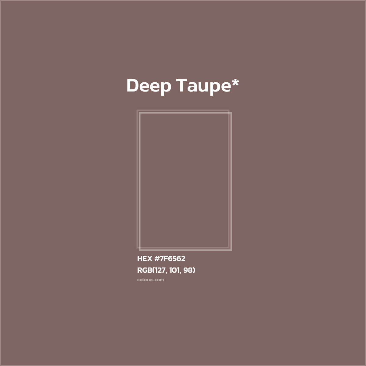 #7F6562 hex color. RGB, RYB, CMYK, HSL, HSV codes and color conversions. Matching color names, palettes, paints.