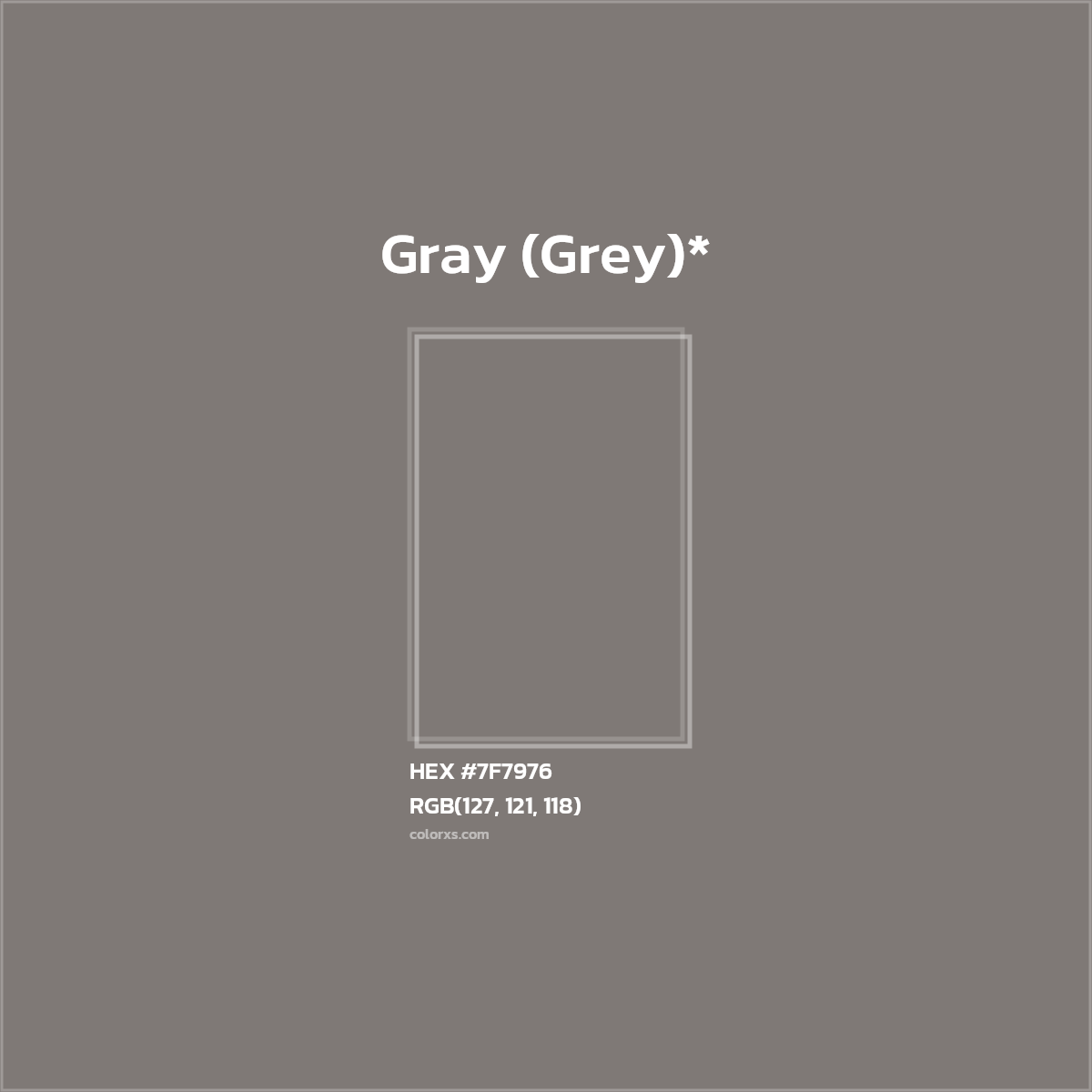 #7F7976 hex color. RGB, RYB, CMYK, HSL, HSV codes and color conversions. Matching color names, palettes, paints.