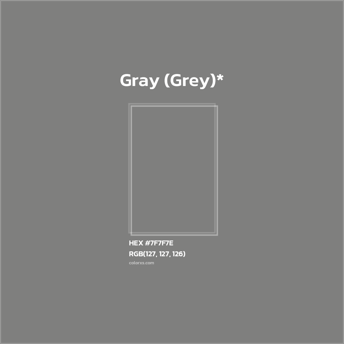 #7F7F7E hex color. RGB, RYB, CMYK, HSL, HSV codes and color conversions. Matching color names, palettes, paints.