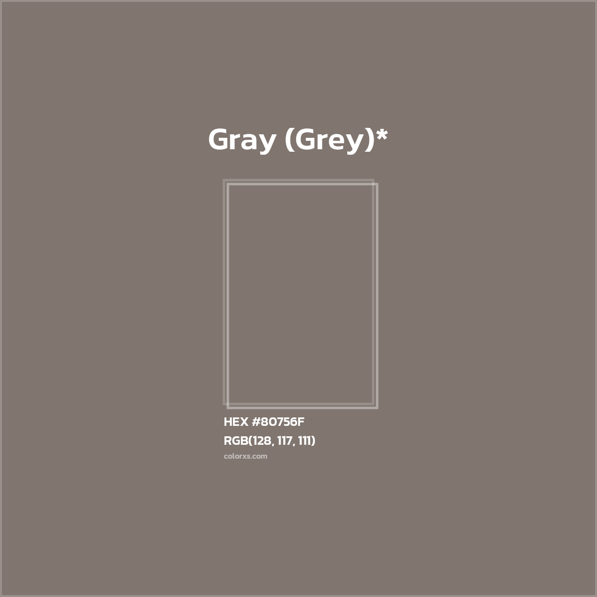 #80756F hex color. RGB, RYB, CMYK, HSL, HSV codes and color conversions. Matching color names, palettes, paints.