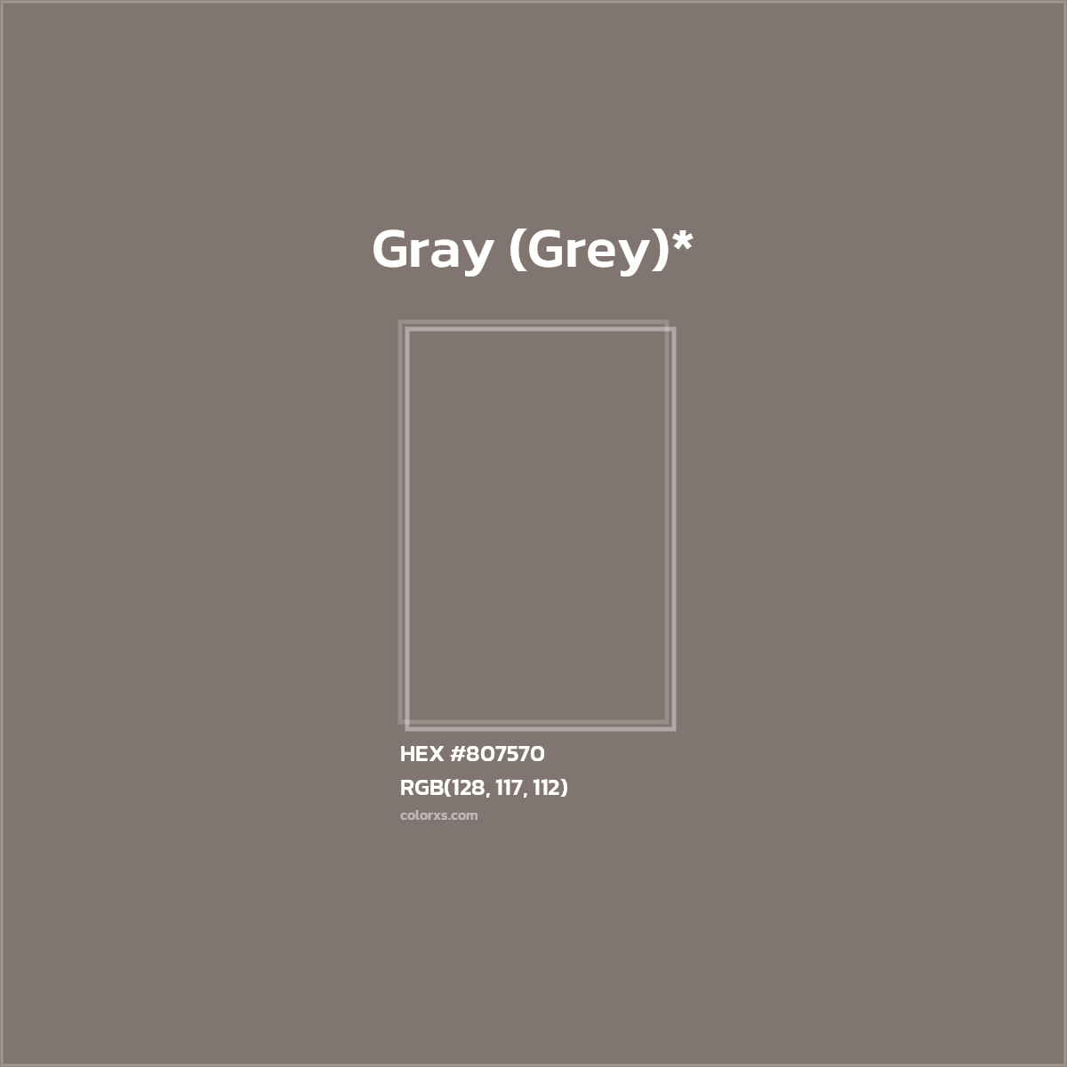 #807570 hex color. RGB, RYB, CMYK, HSL, HSV codes and color conversions. Matching color names, palettes, paints.