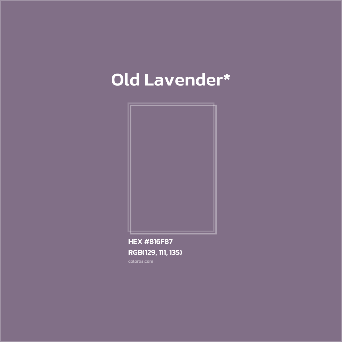 #816F87 hex color. RGB, RYB, CMYK, HSL, HSV codes and color conversions. Matching color names, palettes, paints.