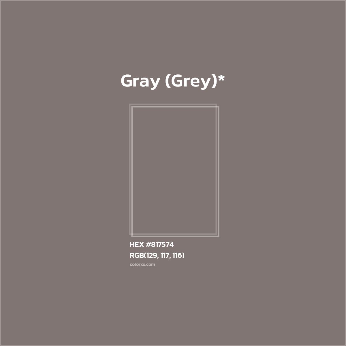 #817574 hex color. RGB, RYB, CMYK, HSL, HSV codes and color conversions. Matching color names, palettes, paints.