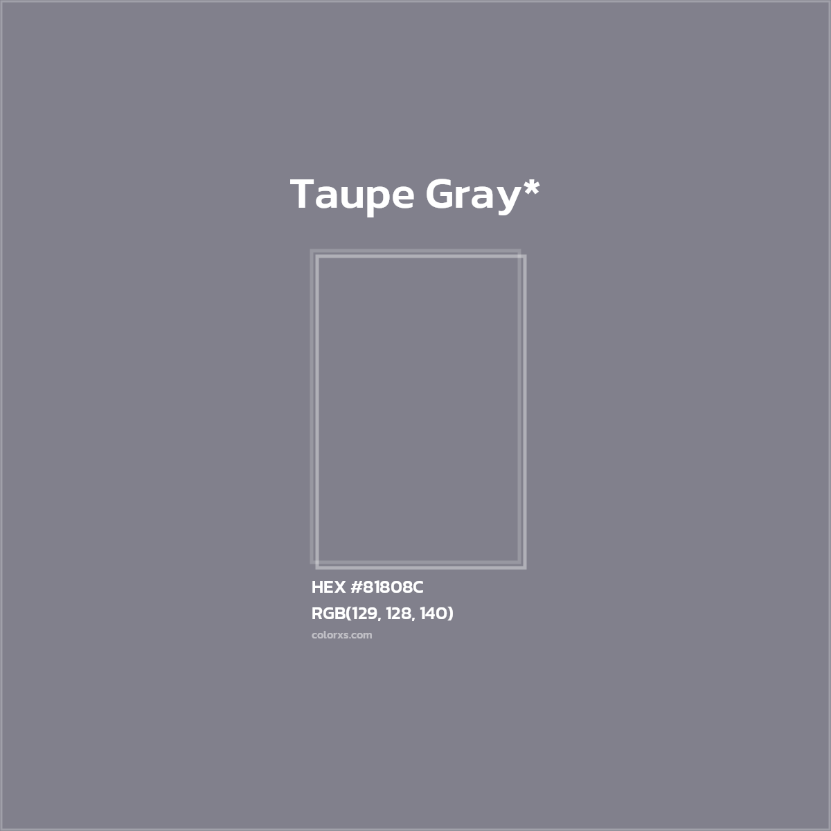 #81808C hex color. RGB, RYB, CMYK, HSL, HSV codes and color conversions. Matching color names, palettes, paints.