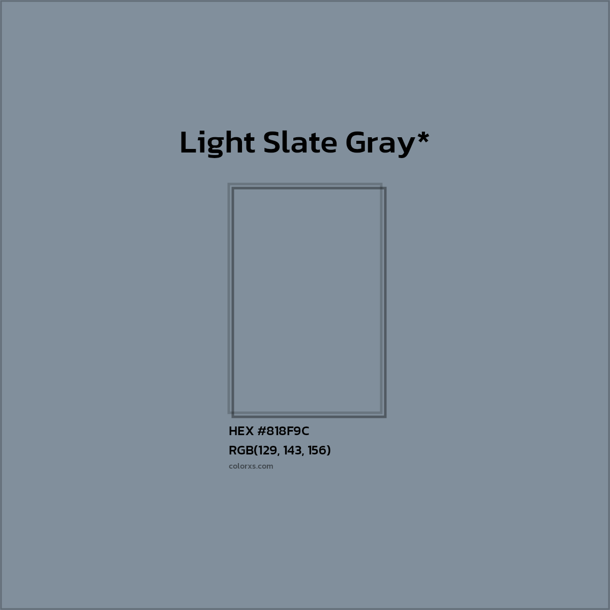 #818F9C hex color. RGB, RYB, CMYK, HSL, HSV codes and color conversions. Matching color names, palettes, paints.