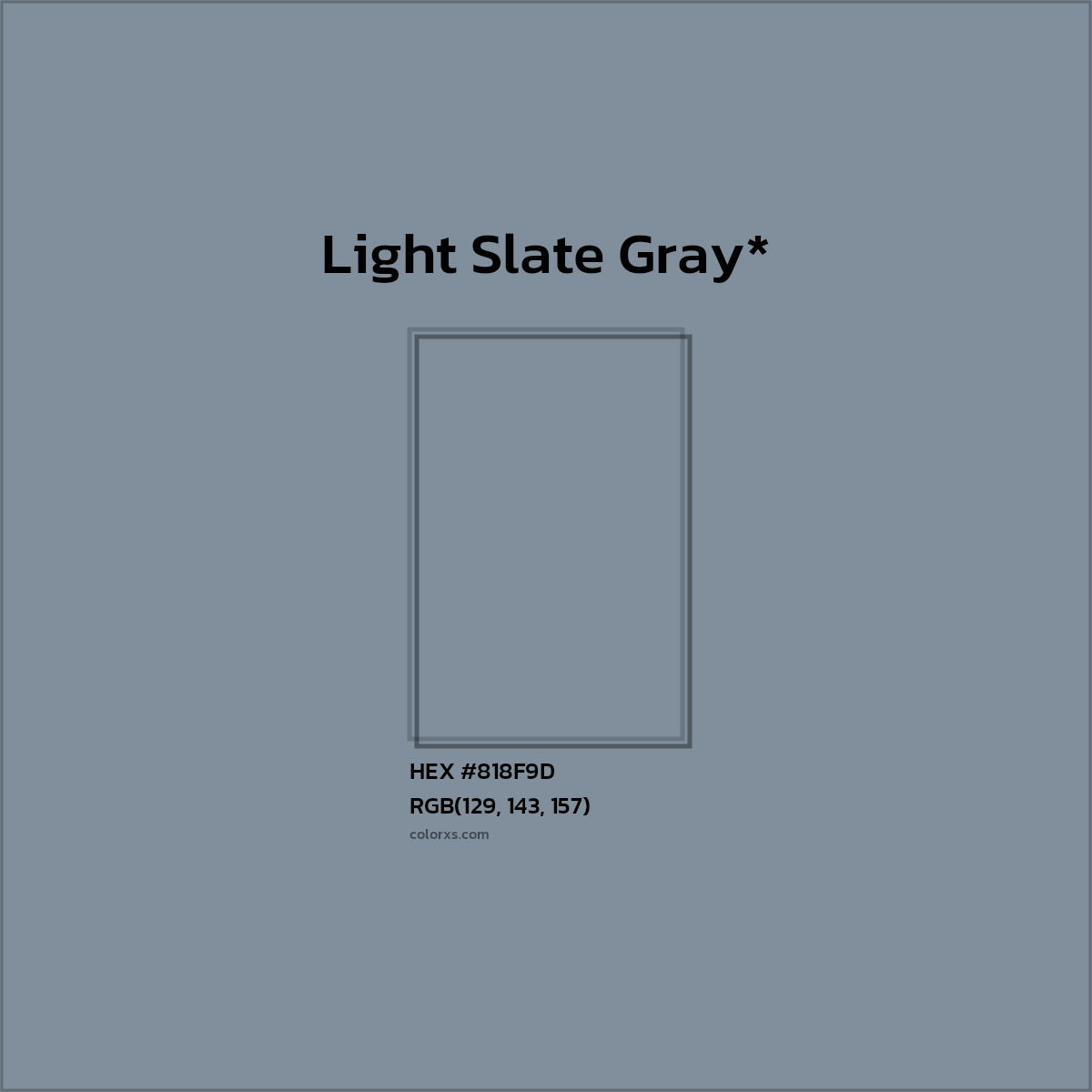 #818F9D hex color. RGB, RYB, CMYK, HSL, HSV codes and color conversions. Matching color names, palettes, paints.