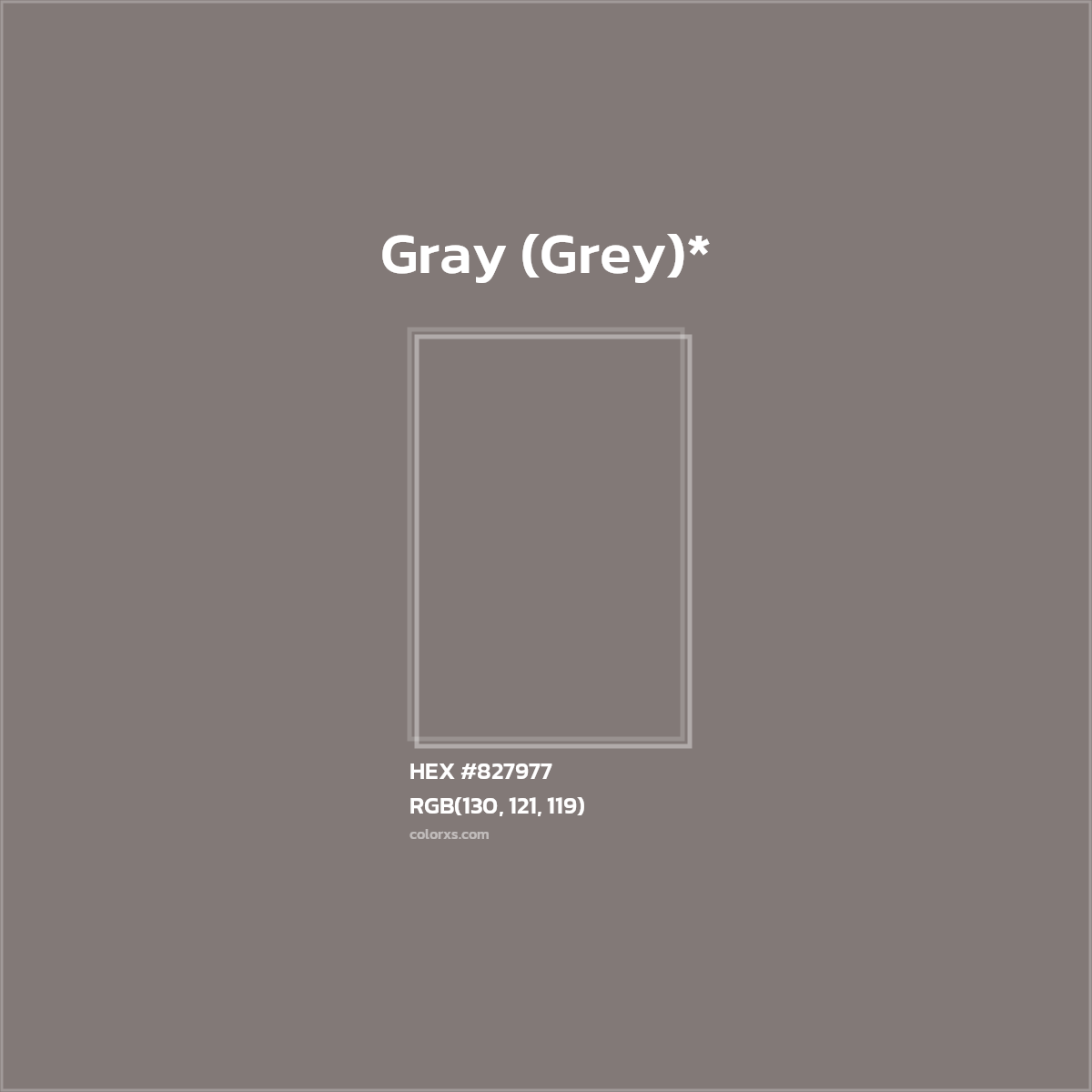 #827977 hex color. RGB, RYB, CMYK, HSL, HSV codes and color conversions. Matching color names, palettes, paints.